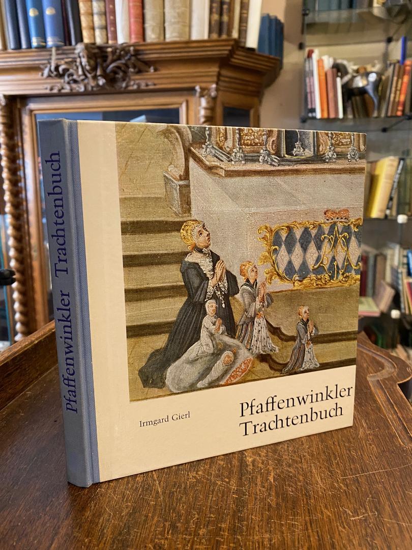 Gierl, Pfaffenwinkler Trachtenbuch - Kulturlandschaft und Tracht in Weilheim, Mu