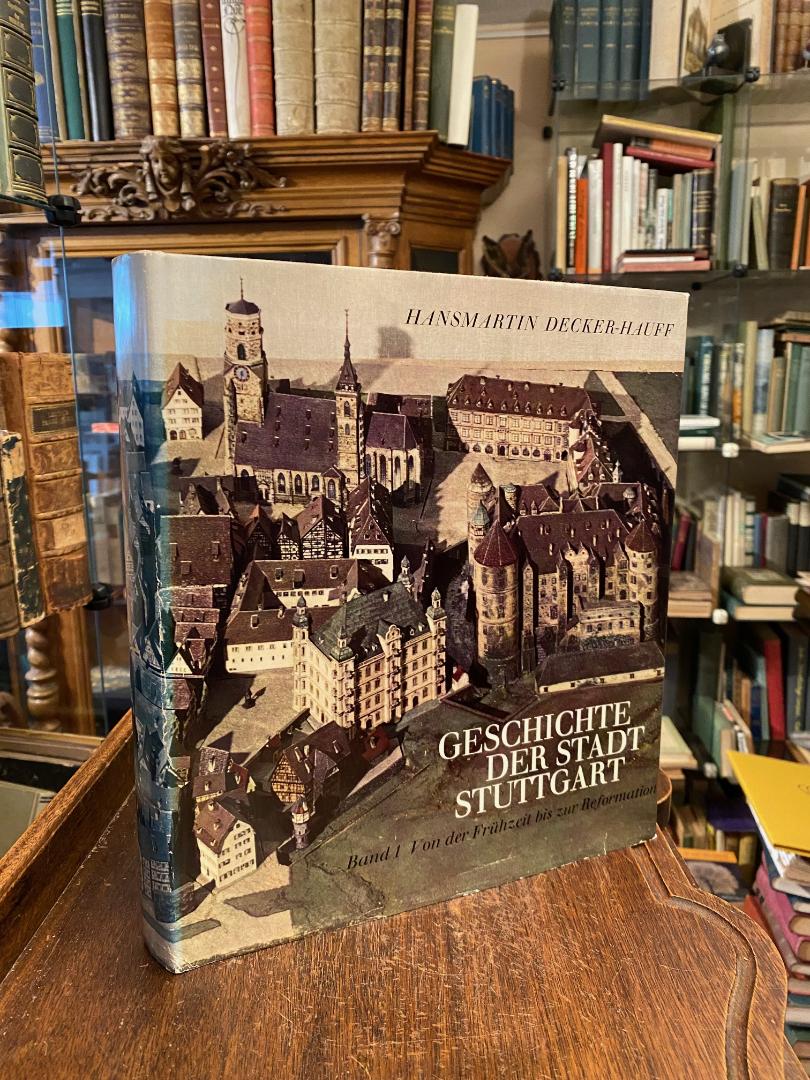 Stuttgart. - Decker-Hauff, Geschichte der Stadt Stuttgart : Band I: Von der Früh
