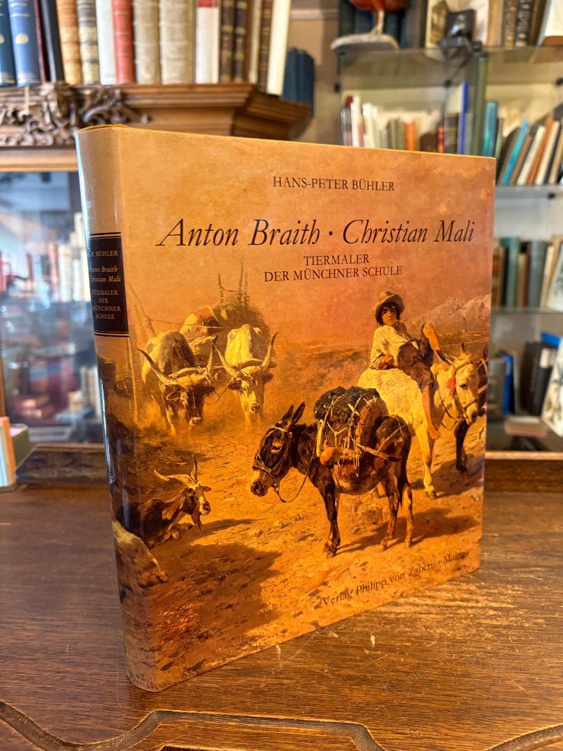 Bühler, Anton Braith - Christian Mali : Tiermalerei der Münchner Schule.