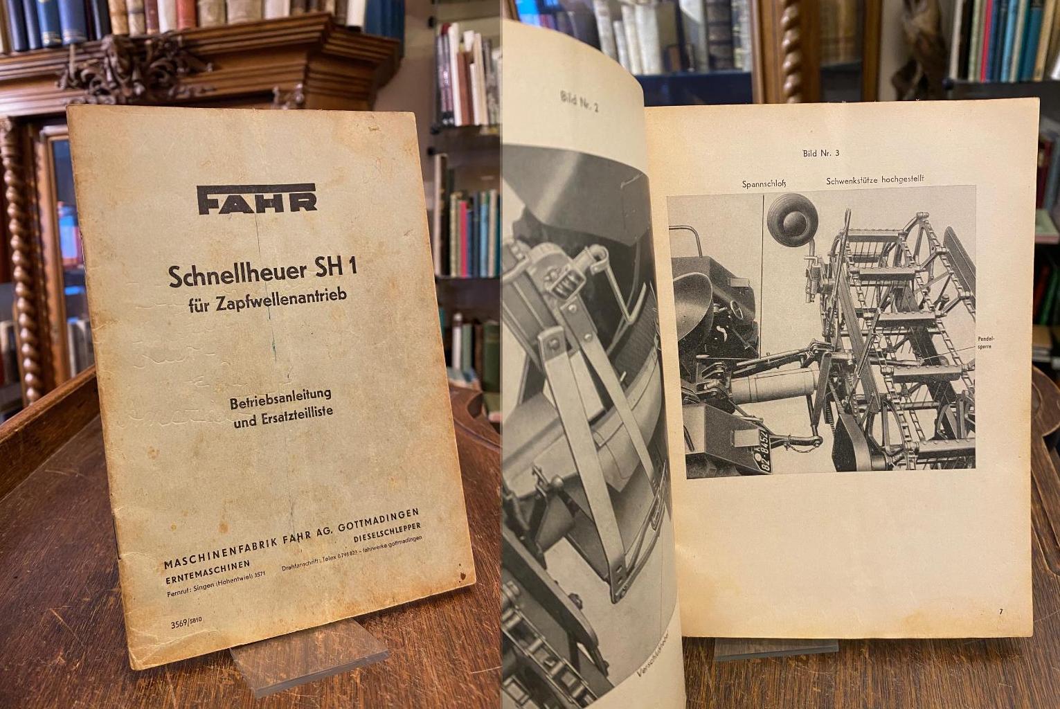 Fahr, Fahr Schnellheuer SH 1 für Zapfwellenantrieb : Betriebsanleitung und Ersat