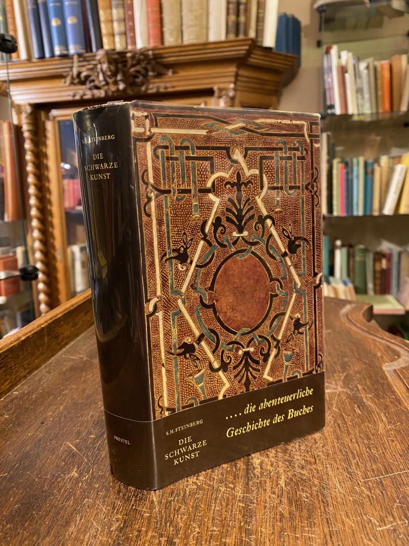 Steinberg, Die schwarze Kunst - 500 Jahre Buchdruck : ( ... die abenteuerliche G
