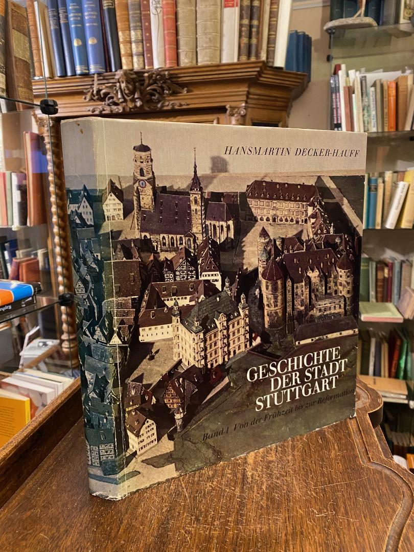 Stuttgart. - Decker-Hauff, Geschichte der Stadt Stuttgart : Band I: Von der Früh