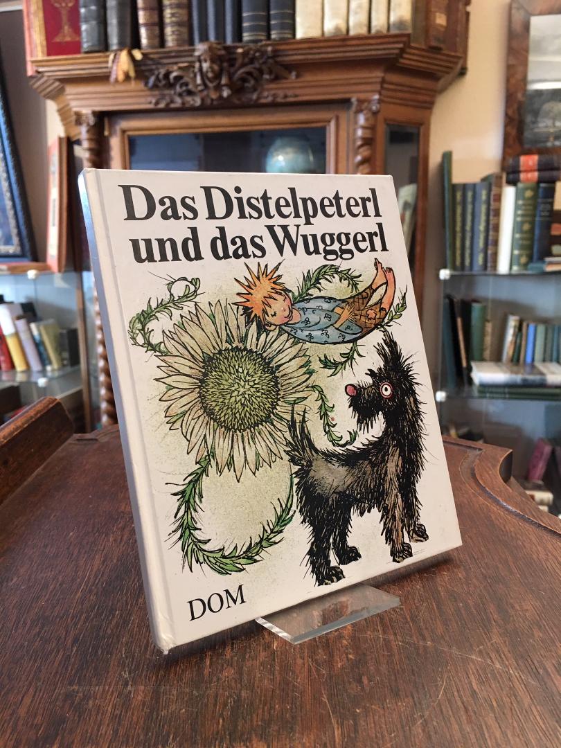 Dombrowski, Das Distelpeterl und das Wuggerl.