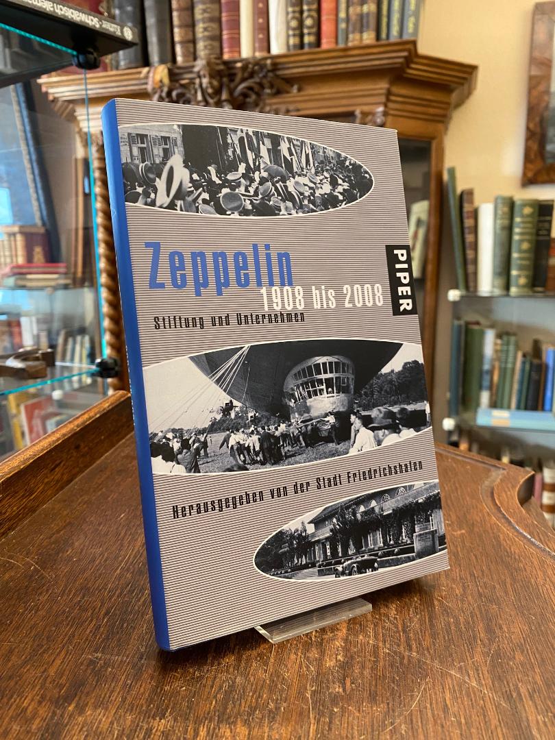 Friedrichshafen, Zeppelin 1908 bis 2008 : Stiftung und Unternehmen.