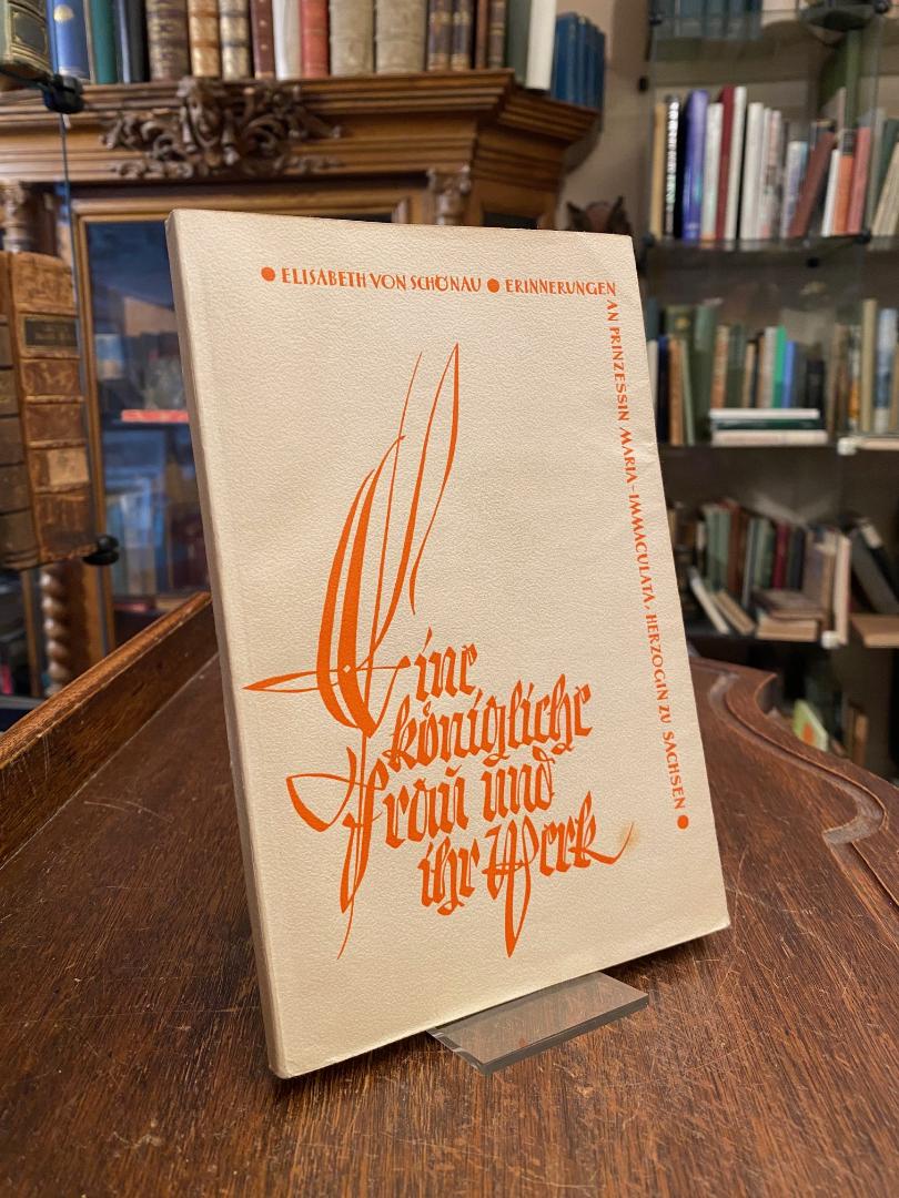 Maria Immaculata Herzogin zu Sachsen, Eine königliche Frau und ihr Werk : Erinne