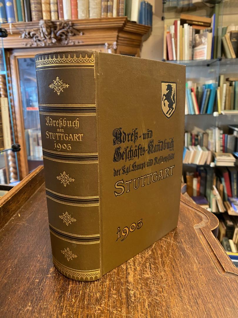 Stuttgart. - Adressbuch 1905. - Adress- und Geschäfts-Handbuch der Königlichen H