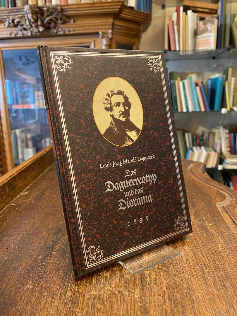 Daguerre, Das Daguerreotyp und das Diorama, oder Genaue und authentische Beschre
