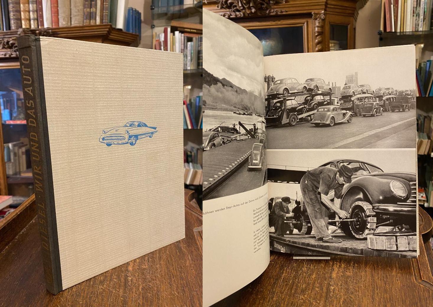 Diesel, Wir und das Auto : Der Motor verwandelt die Welt.