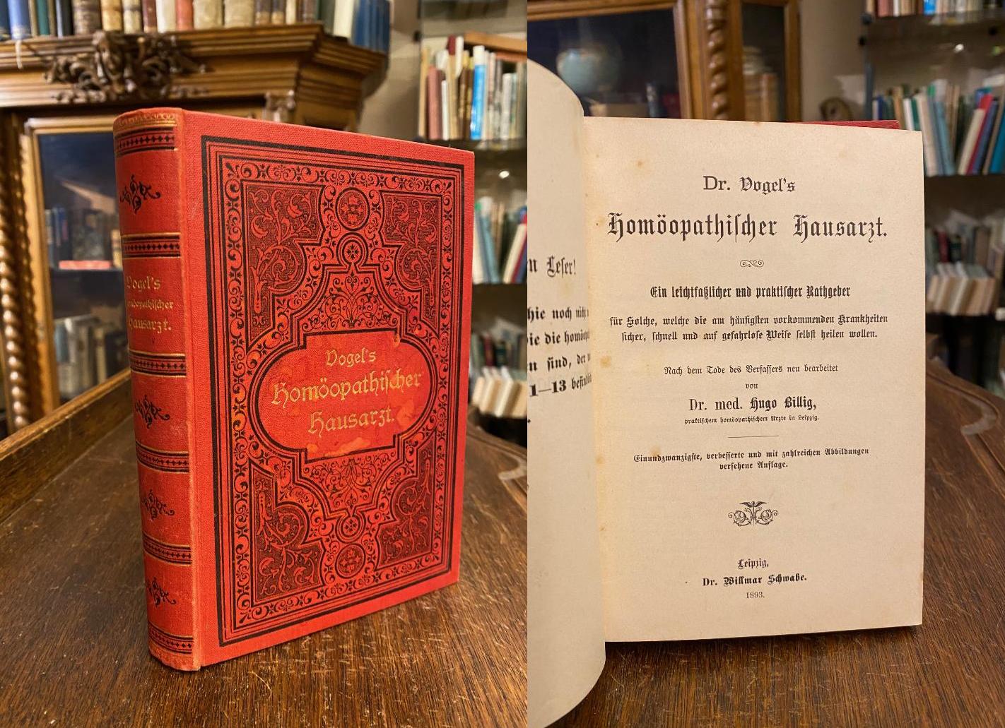Vogel, Dr. Vogel's Homöopathischer Hausarzt : Ein leichtfaßlicher und praktische