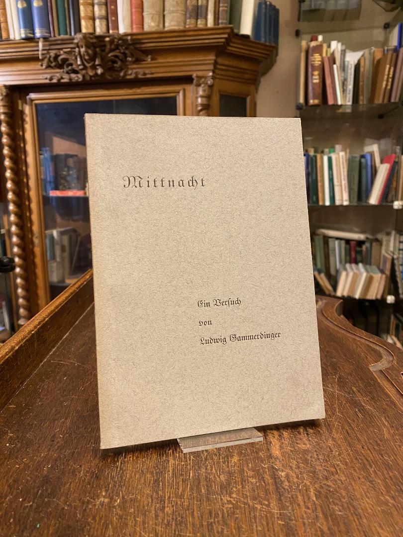 Mittnacht, Mittnacht : Ein Versuch von Ludwig Gammerdinger.