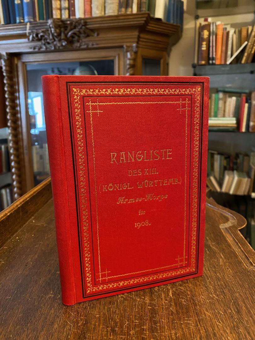 Rangliste 1908. - Rangliste des XIII. (Königlich Württembergischen) Armeekorps f