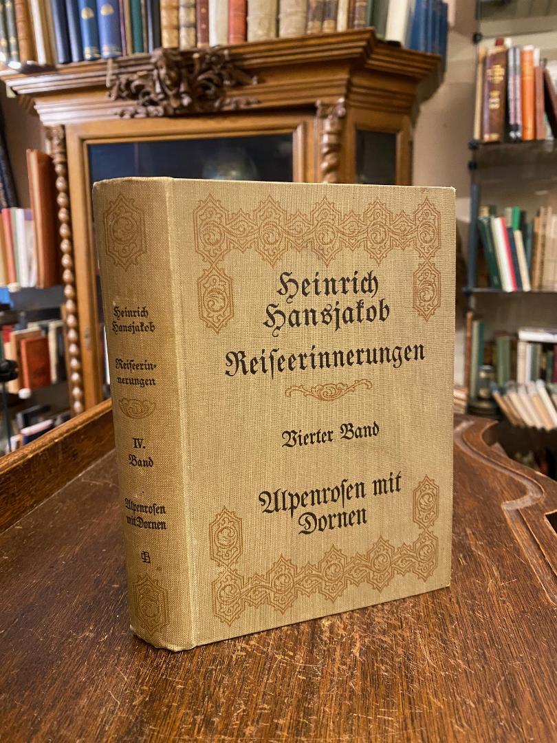 Hansjakob. - Reiseerinnerungen IV. - Hansjakob, Alpenrosen mit Dornen : Reiseeri
