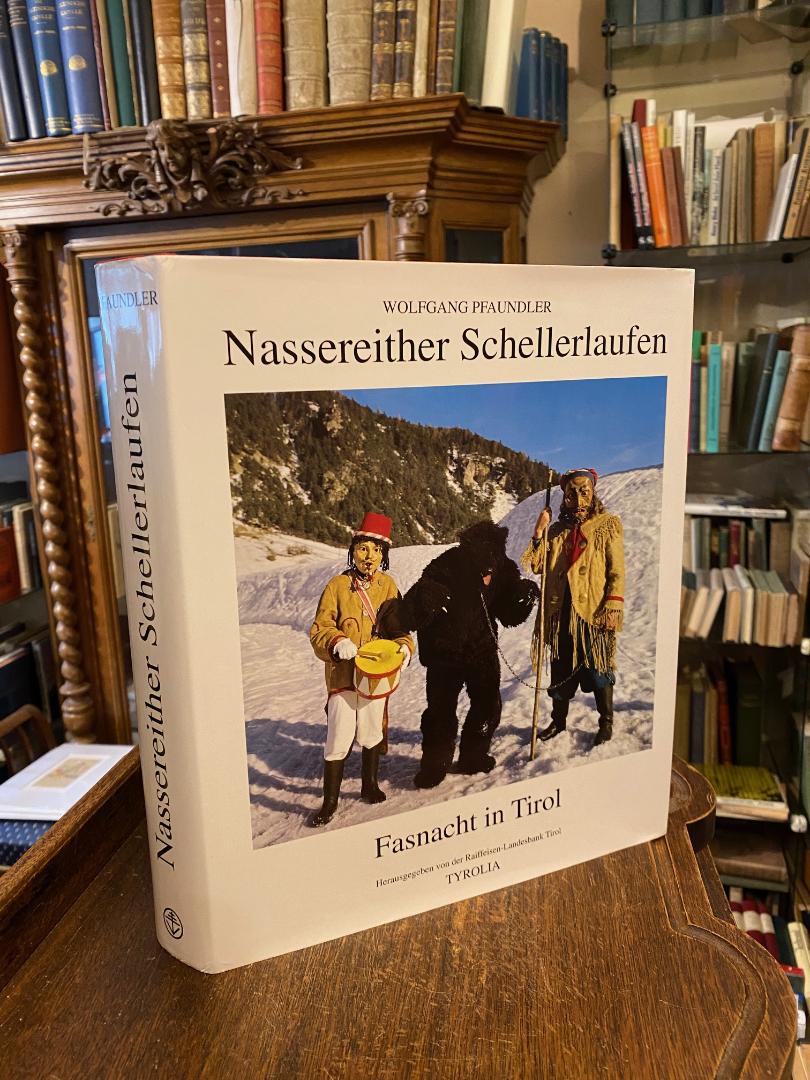Pfaundler, Nassereither Schellerlaufen : Fasnachtt in Tirol.