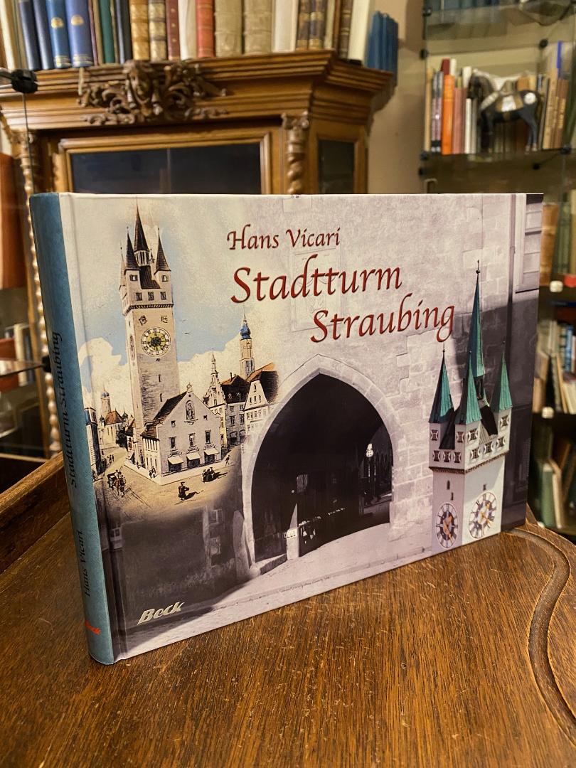 Straubing. - Vicari, Stadtturm Straubing.