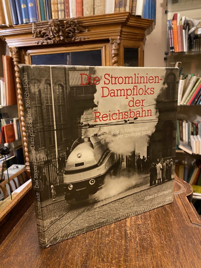 Gottwaldt, Die Stromlinien-Dampfloks der Reichsbahn - Vom Schnellverkehr der dre