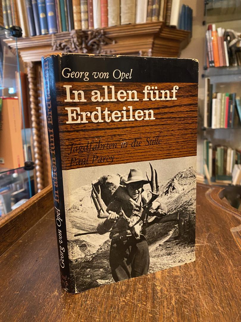 Opel, In allen fünf Erdteilen : Jagdfahrten in die Stille.