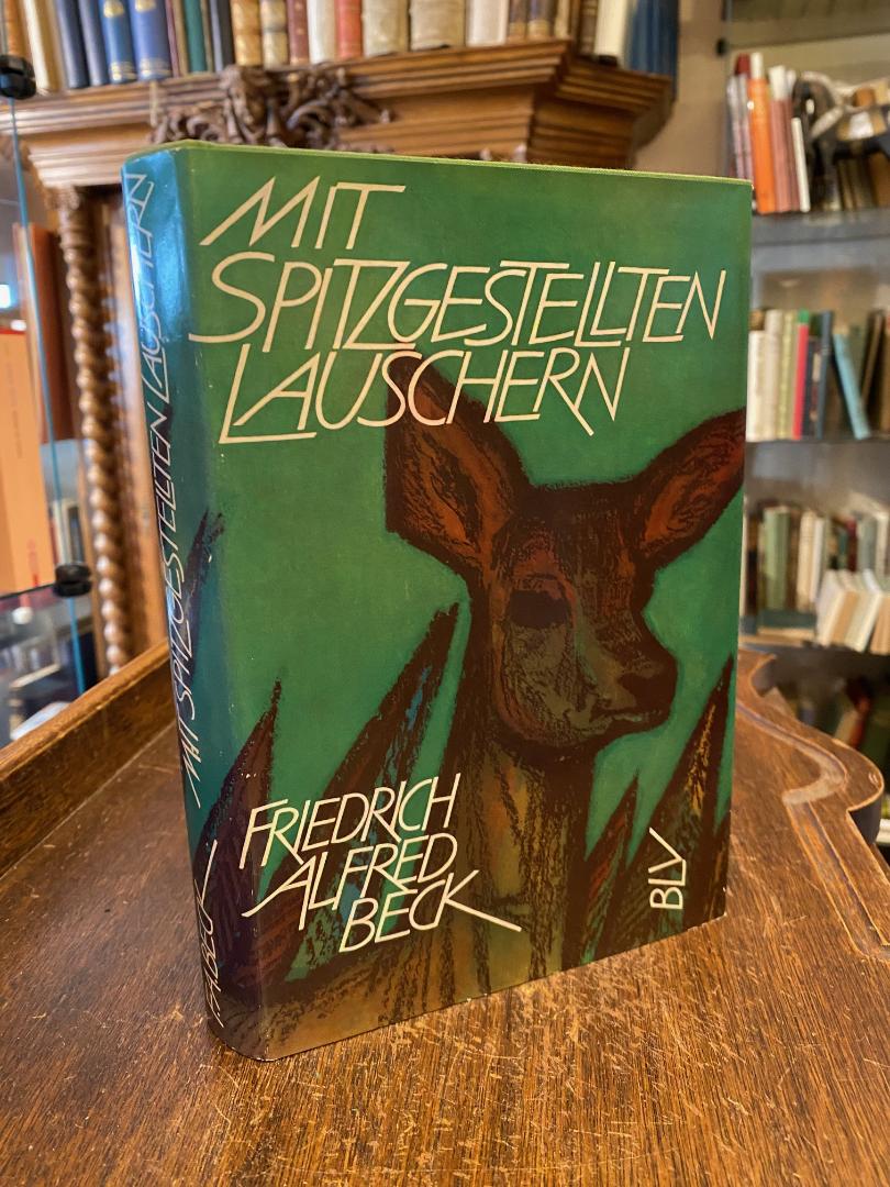 Beck, Mit spitzgestellten Lauschern : Als Jäger auf vergessenen Fährten.