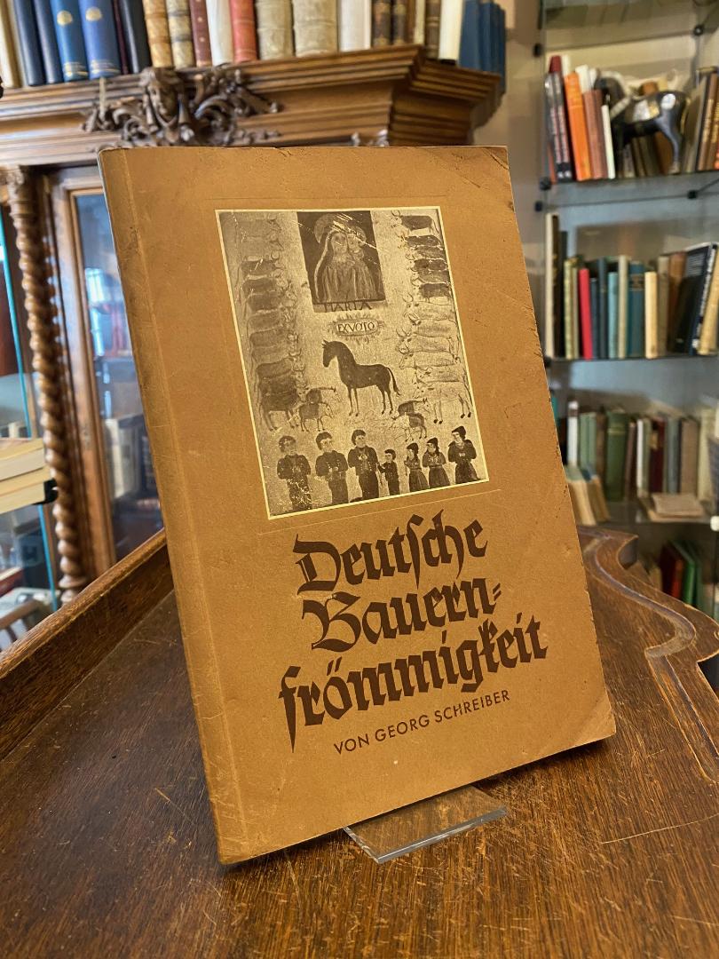 Schreiber, Deutsche Bauernfrömmigkeit in volkskundlicher Sicht.