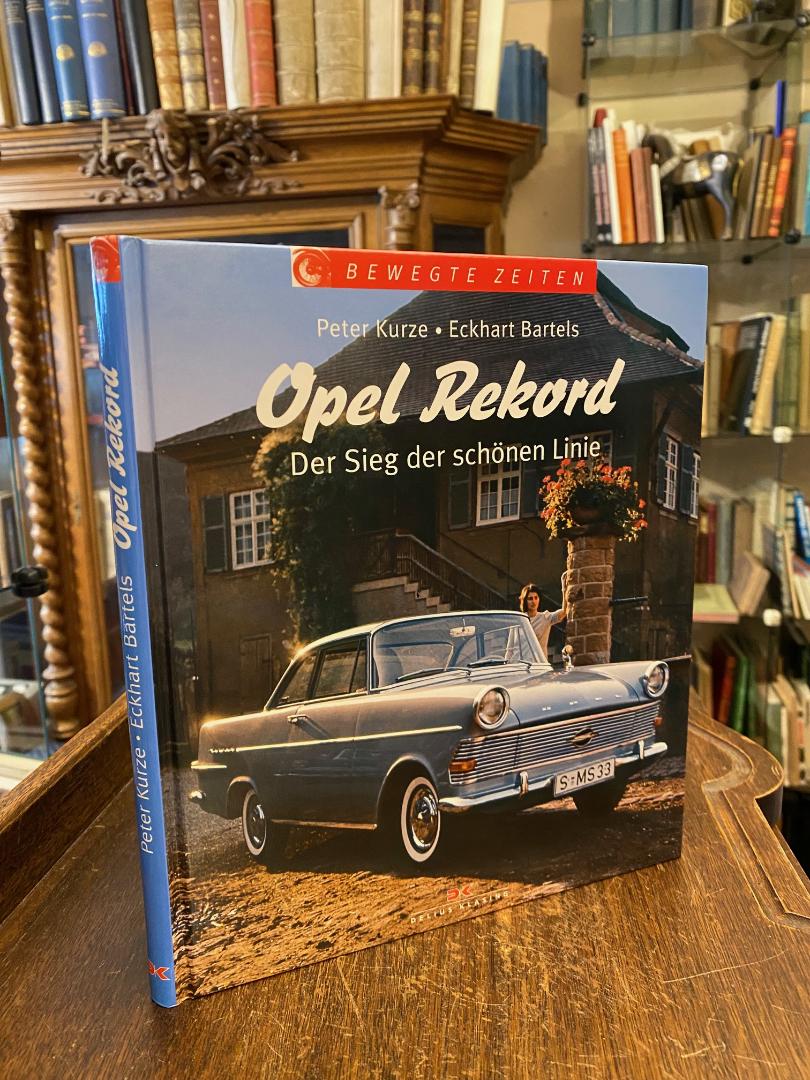 Kurze, Opel Rekord : Der Sieg der schönen Linie.