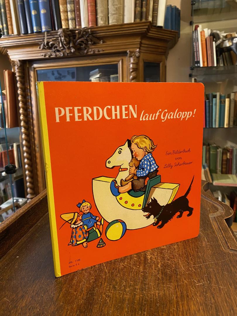 Scherbauer, Pferdchen lauf Galopp! : Ein Bilderbuch von Lilly Scherbauer.