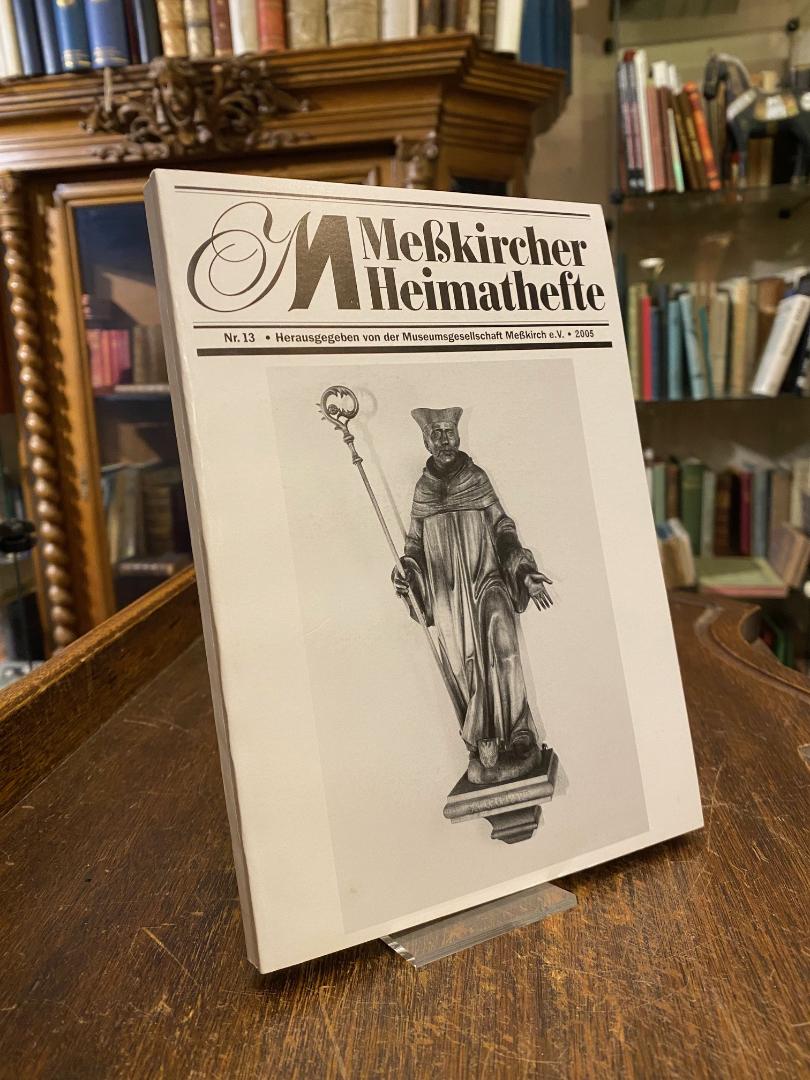 Meßkirch. - Museumsgesellschaft Meßkirch e. V. (Hrsg) / Heim, Meßkircher Heimath