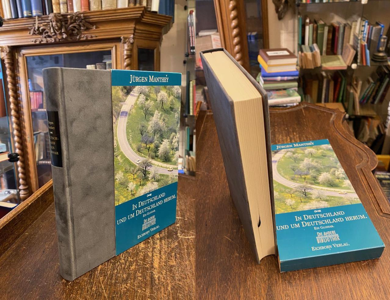 Andere Bibliothek 256. - Manthey, In Deutschland und um Deutschland herum : Ein