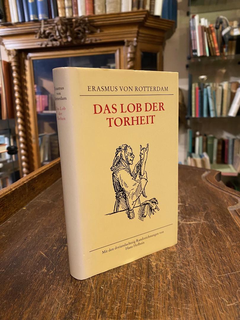 Erasmus (Desiderius) von Rotterdam (1465-1536). - Major, Das Lob der Torheit.