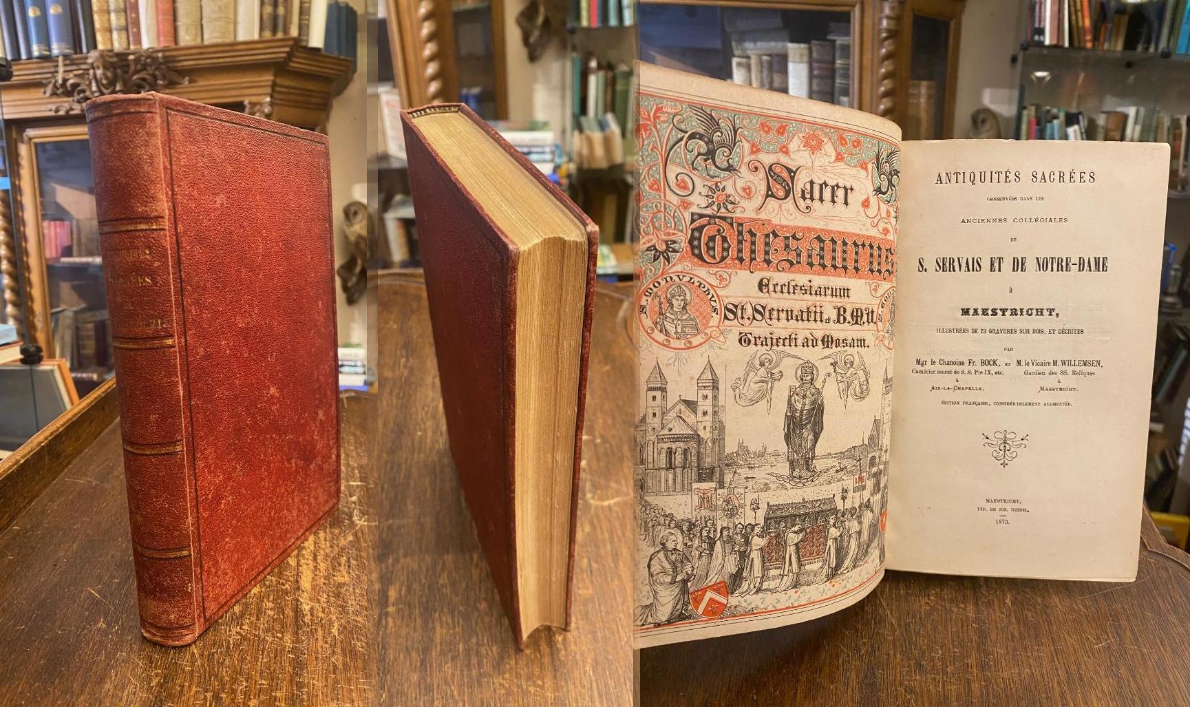 Bock, Antiquites Sacrees conservees dans les Anciennes Collegiales S. Servais et