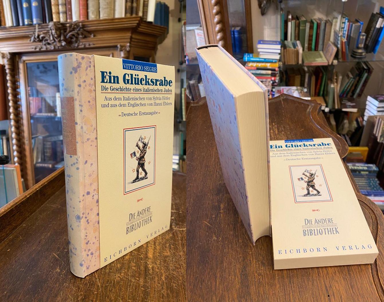 Andere Bibliothek 101. - Segre, Ein Glücksrabe : Die Geschichte eines italienisc