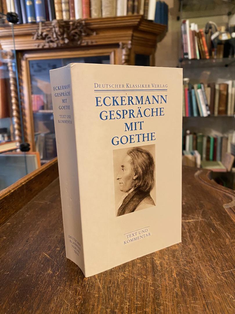 Goethe, Johann Peter Eckermann : Gespräche mit Goethe in den letzten Jahren sein