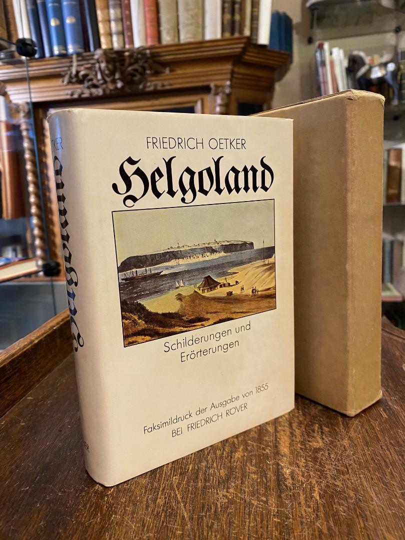 Helgoland. - Oetker, Helgoland - Schilderungen und Erörterungen :