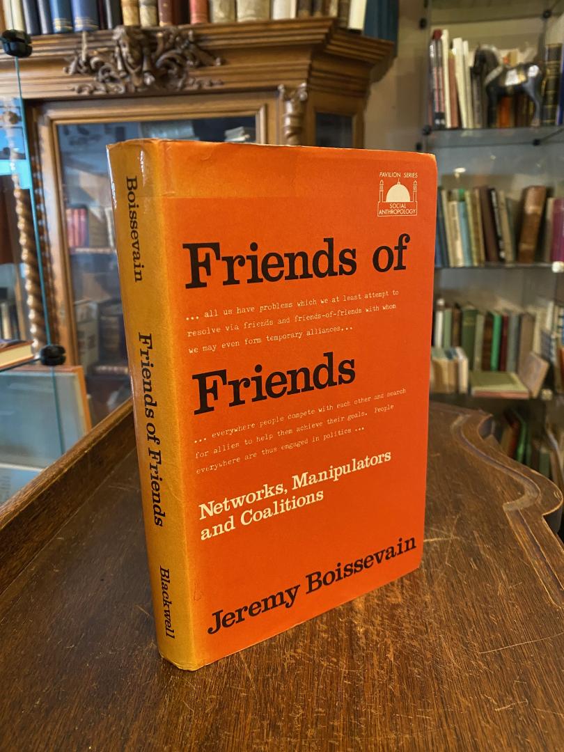 Boissevain, Friends of Friends : Networks, Manipulators and Coalitions.