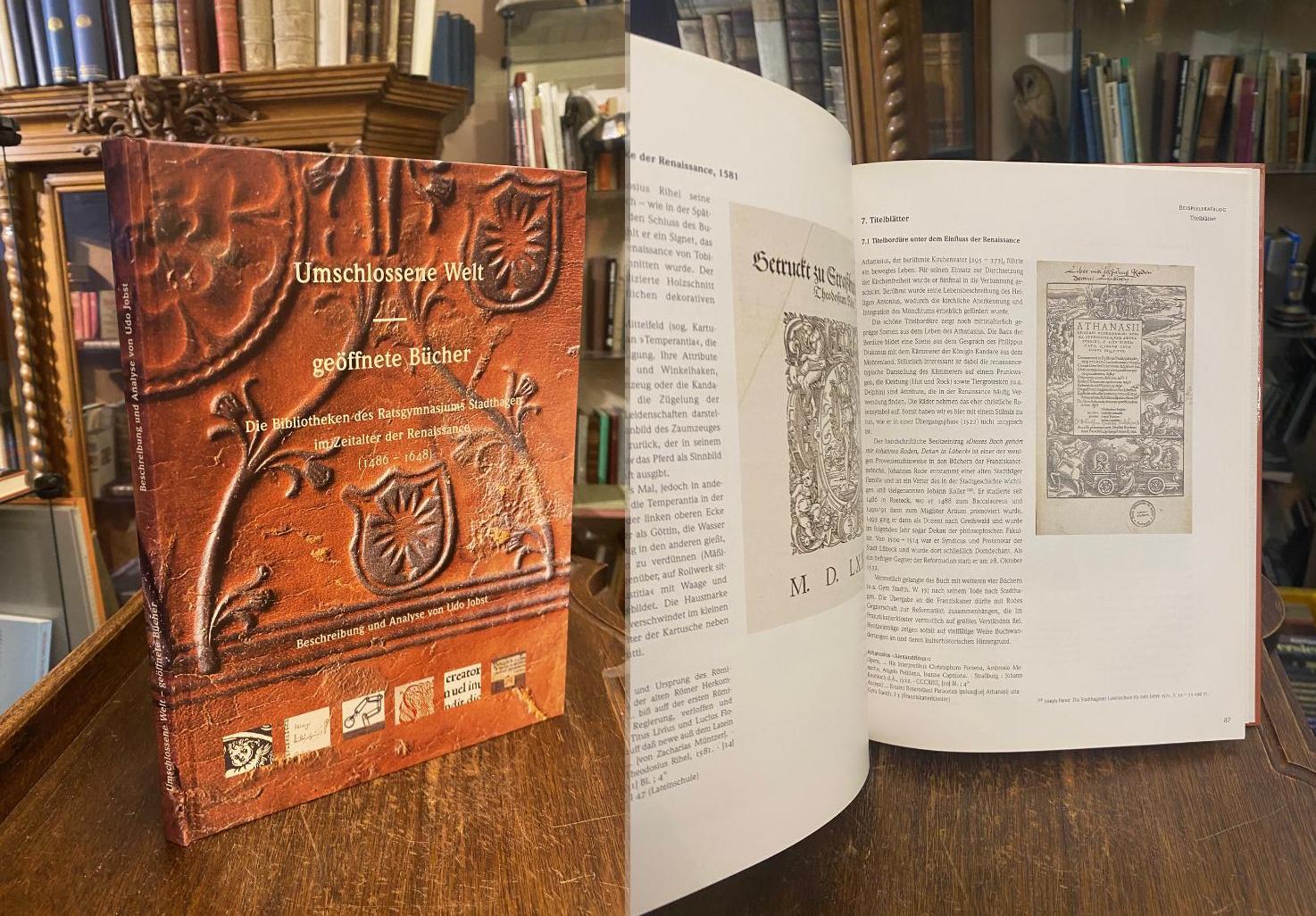 Stadthagen. - Jobst, Umschlossene Welt - geöffnete Bücher : Die Bibliotheken des