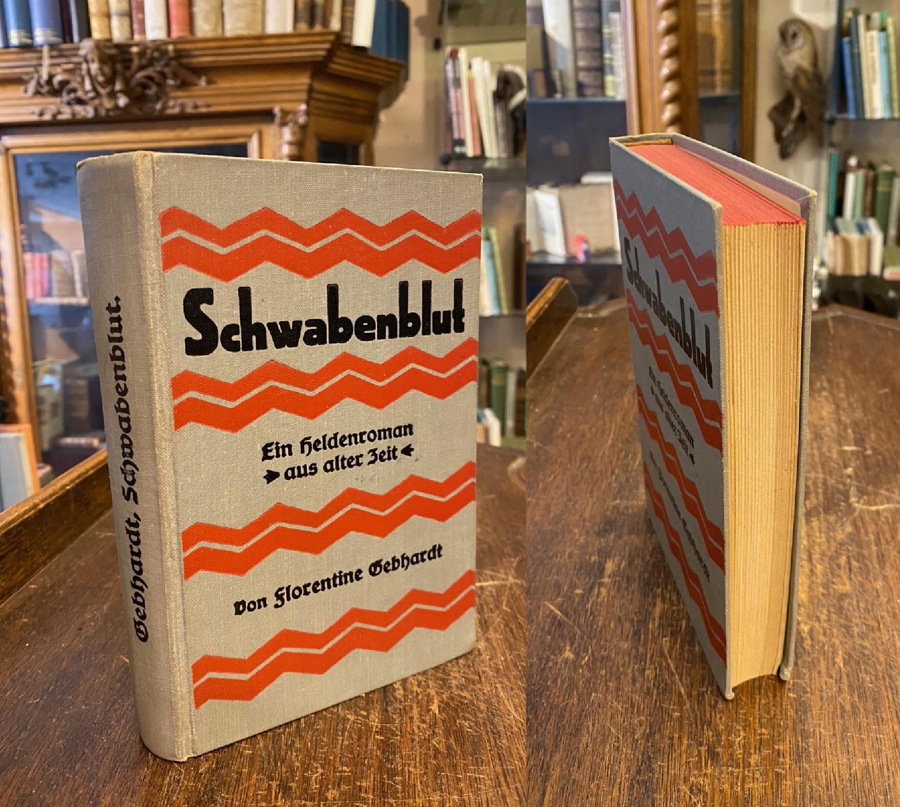 Gebhardt, Schwabenblut : Ein Heldenroman aus alter Zeit.
