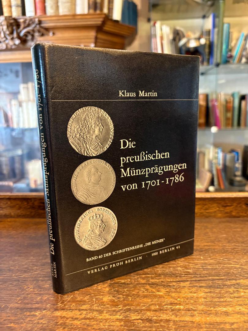 Martin, Die Preußischen Münzprägungen von 1701 - 1786.