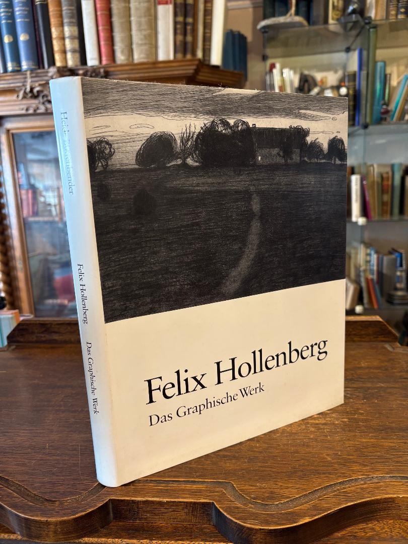 Hollenberg, Felix Hollenberg - Das Graphische Werk.
