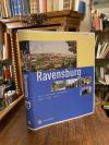 Ravensburg. - Eitel, Ravensburg im 19. und 20. Jahrhundert : Politik, Wirtschaft