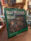 Wurzach, Bad Wurzach, seine Gemeinden und das Ried.