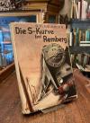 Heinrich, Die S-Kurve bei Remberg : Aus dem Leben eines Eisenbahnerjungen.