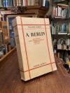 Shirer, A Berlin :  Journal d'un correspondant Americain 1934 - 1941.