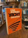 Gilgenast, Eine schnelle Yacht entsteht.
