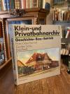 Rammelt, Klein- und Privatbahn-Archiv 1 : Geschichte - Bau - Betrieb.