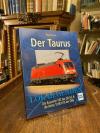 Kurtz, Der Taurus : Die Baureihe 182 der DB AG & die Reihe 1016 / 1116 der ÖBB.