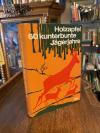Holzapfel, 60 kunterbunte Jägerjahre.