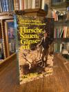 Buchholtz, Hirsche, Sauen, Gänseruf : Von Jagden und vom Jagen in heutiger Zeit.