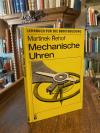 Martinek, Mechanische Uhren.