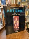 Thevoz, Art Brut : Kunst jenseits der Kunst.