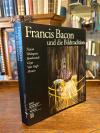 Bacon, Francis Bacon und die Bildtradition : (Tizian - Velazquez - Rembrandt - G