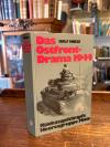 Hinze, Das Ostfront-Drama 1944 : Rückzugskämpfe Heeresgruppe Mitte.
